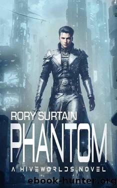 Phantom: A Dark, Dystopian Science Fantasy Novel (Hiveworlds Book 4) by Rory Surtain