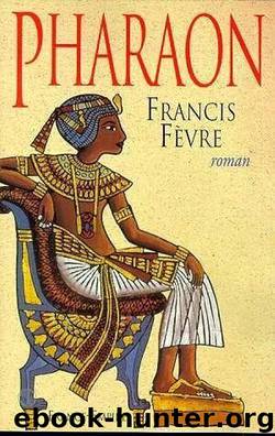 Pharaon by Fèvre Francis