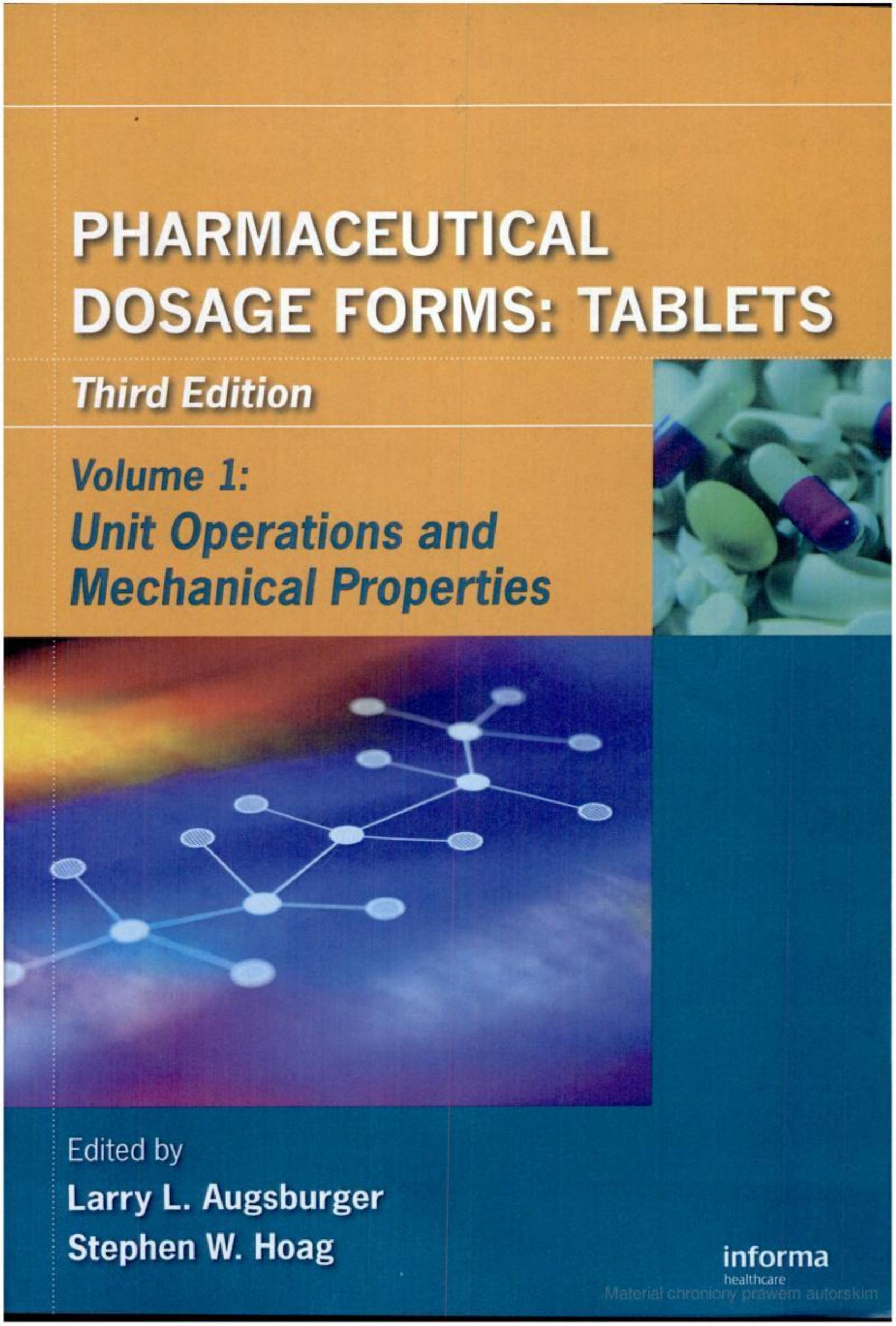 Pharmaceutical Dosage Forms: Tablets: Unit Operations and Mechanical Properties by Larry L. Augsburger