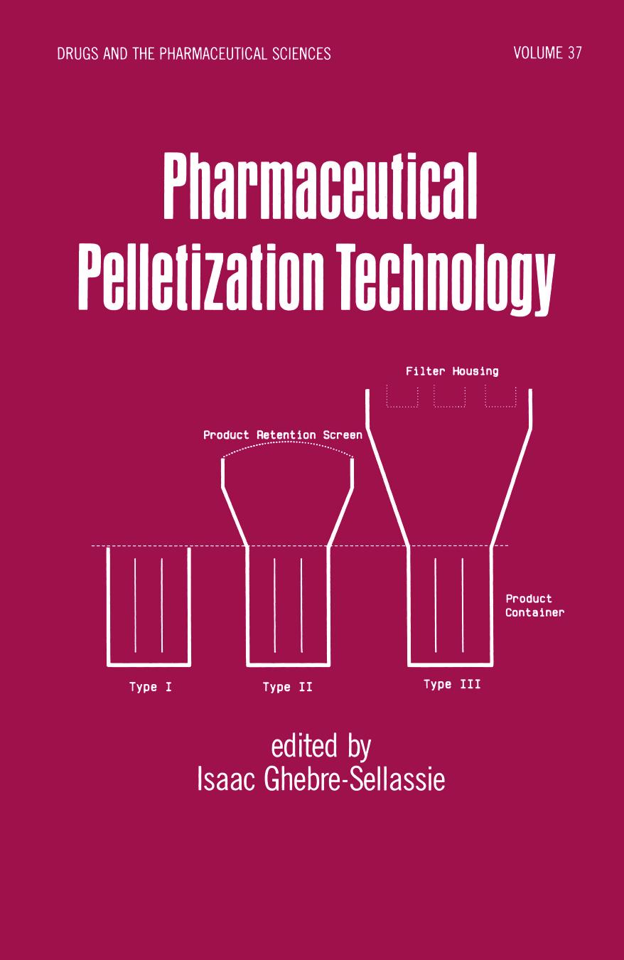 Pharmaceutical Pelletization Technology by Isaac Ghebre Selassie