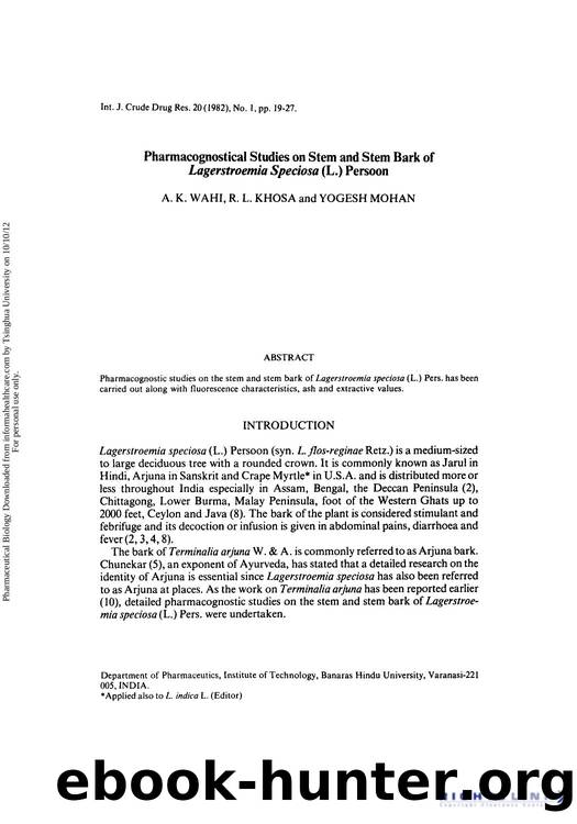 Pharmacognostical Studies on Stem and Stem Bark of Lagerstroemia Speciosa (L.) Persoon by A. K. Wahi R. L. Khosa & Yogesh Mohan