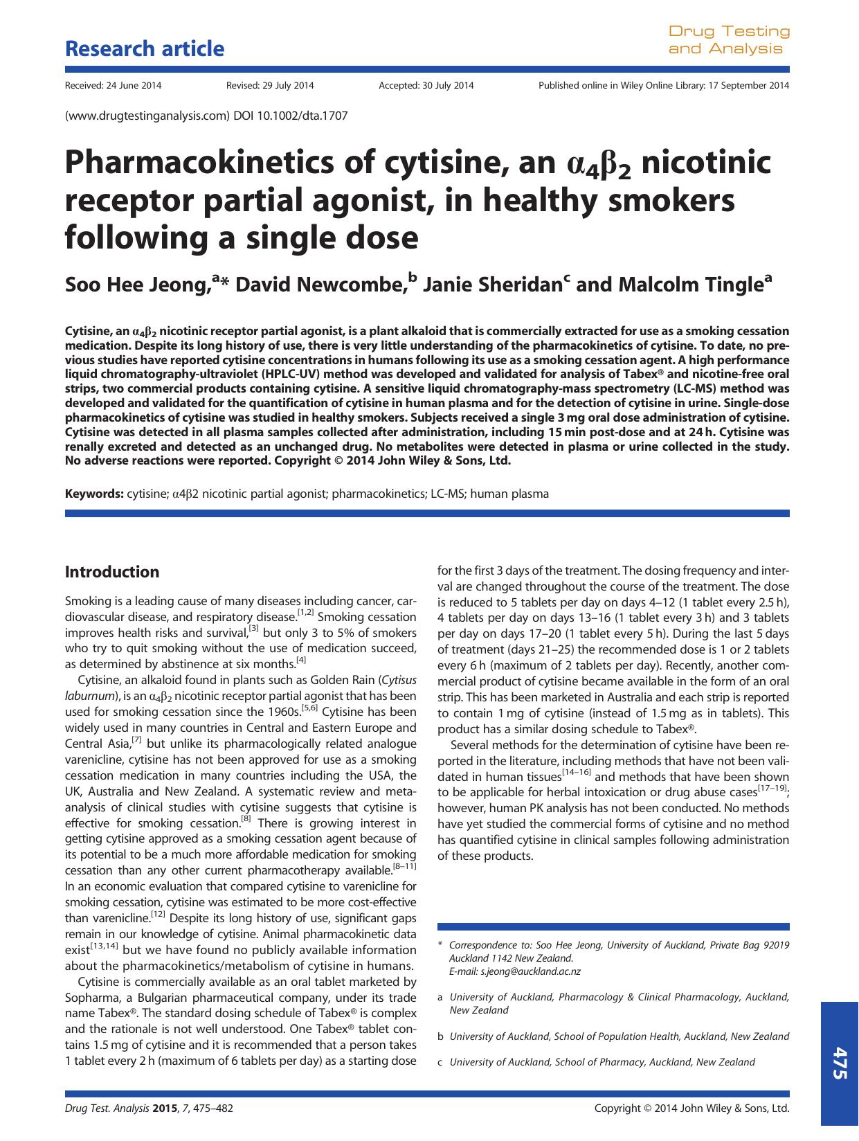 Pharmacokinetics of cytisine, an 42 nicotinic receptor partial agonist, in healthy smokers following a single dose by Soo Hee Jeong David Newcombe Janie Sheridan Malcolm Tingle