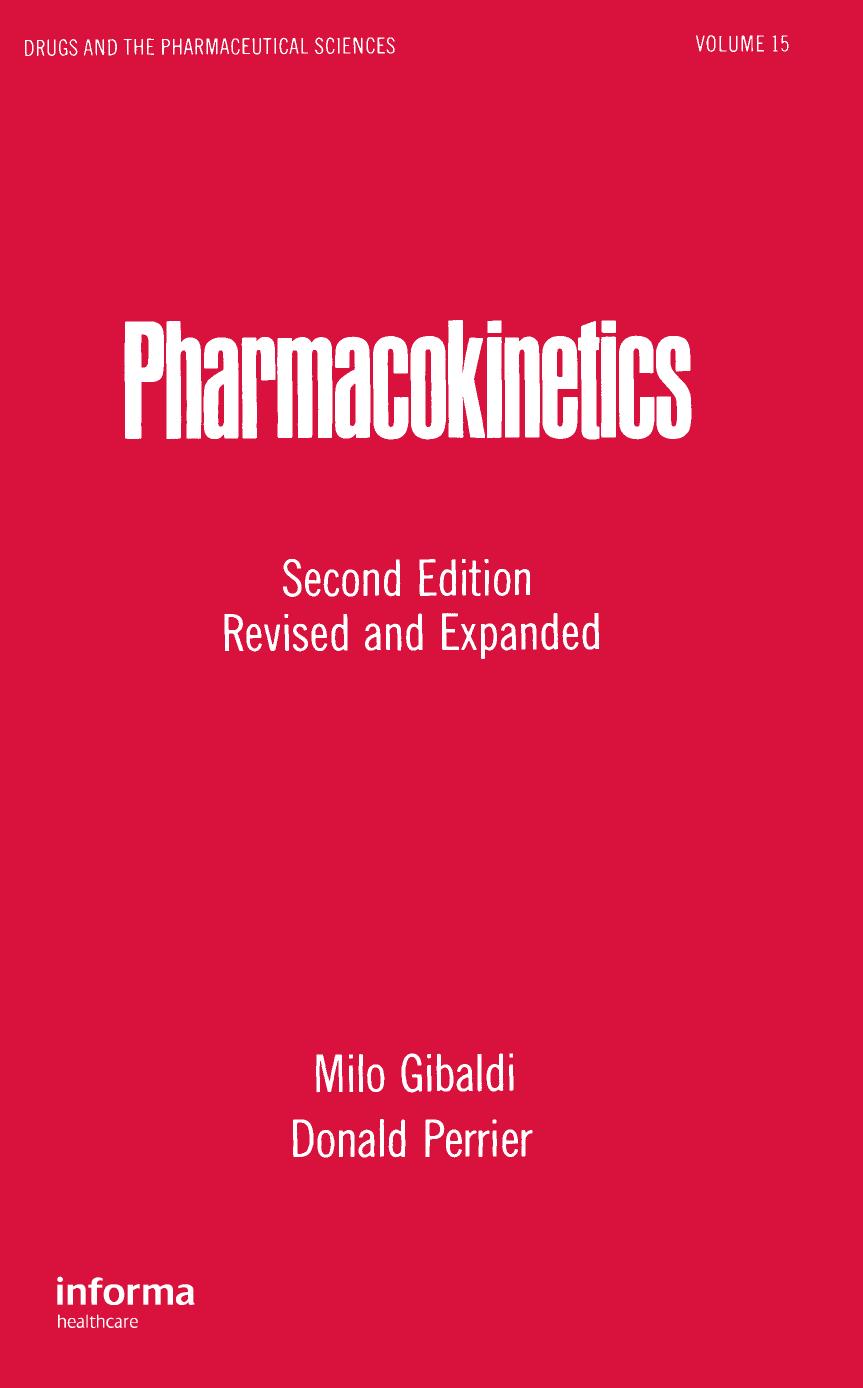 Pharmacokinetics, Second Edition (Drugs and the Pharmaceutical Sciences: a Series of Textbooks and Monographs) by Milo Gibaldi Donald Perrier