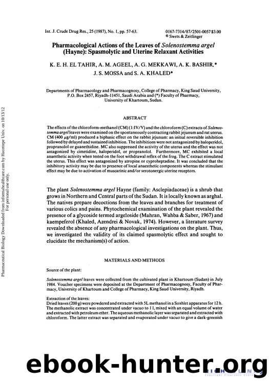 Pharmacological Actions of the Leaves of Solenostemma argel (Hayne): Spasmolytic and Uterine Relaxant Activities by K. E.H. El Tahir A. M. Ageel A. G. Mekkawi A. K. Bashir J. S. Mossa & S. A. Khaled