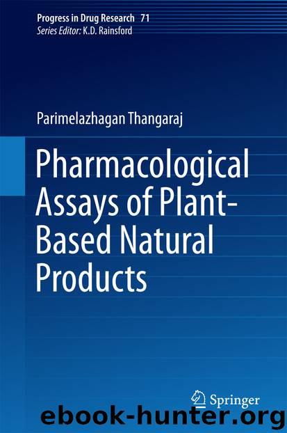Pharmacological Assays of Plant-Based Natural Products by Parimelazhagan Thangaraj