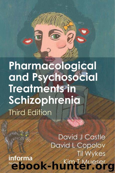 Pharmacological and Psychosocial Treatments in Schizophrenia by David Castle & David L. Copolov & Til Wykes & Kim T. Mueser