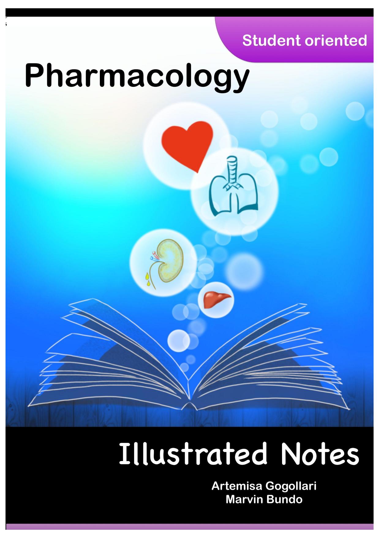 Pharmacology Illustrated Notes by Artemisa Gogollari M.D. Marvin Bundo M.D