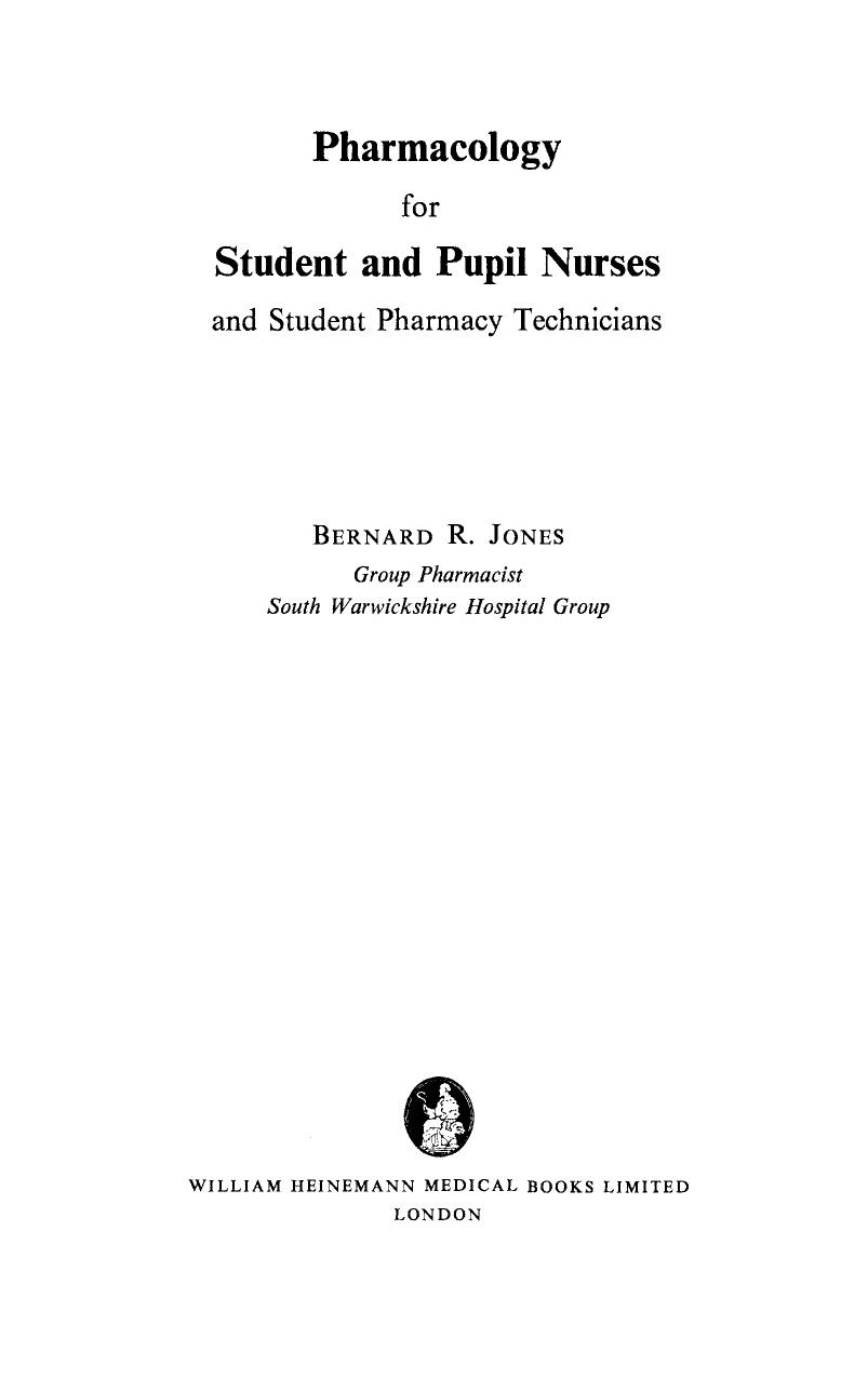 Pharmacology for Student and Pupil Nurses and Student Pharmacy Technicians by Bernard R. Jones (Auth.)