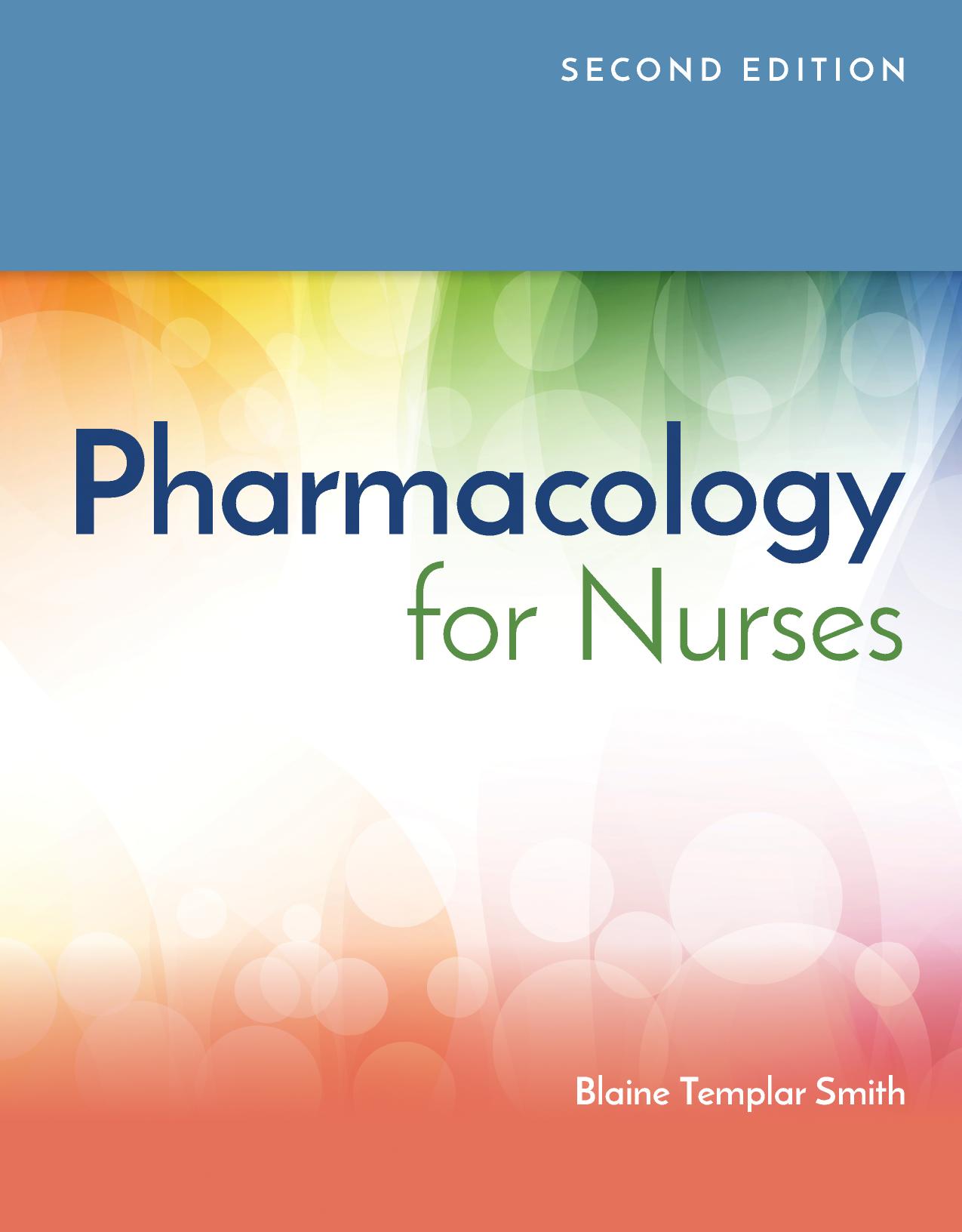 Pharmacology for nurses by Diane Pacitti; Blaine T. Smith (editor)