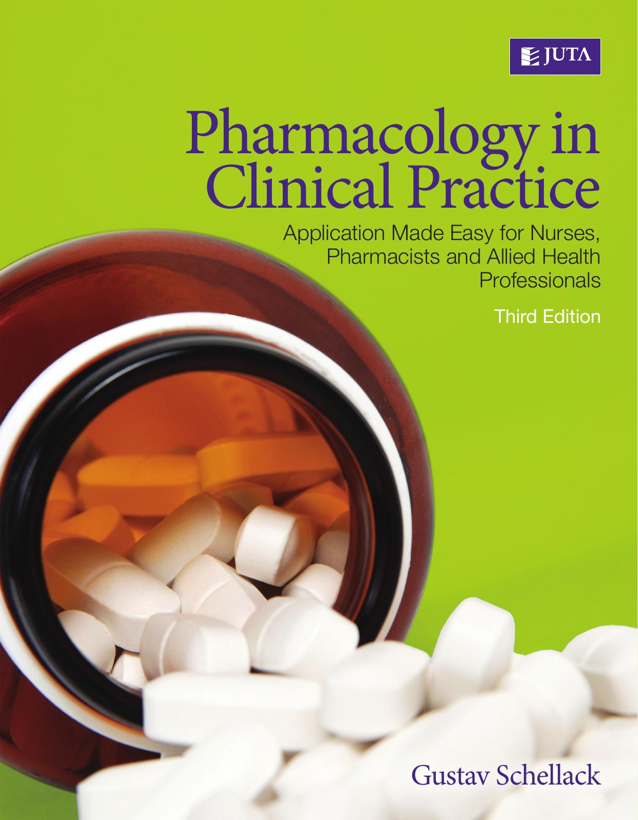 Pharmacology in Clinical Practice: Application Made Easy for Nurses, Pharmacists and Allied Health Professionals, Third Edition by Unknow