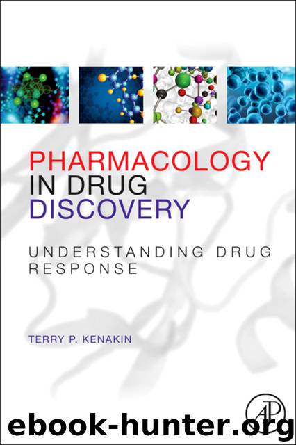 Pharmacology in Drug Discovery–Understanding Drug Response by Terry P. Kenakin