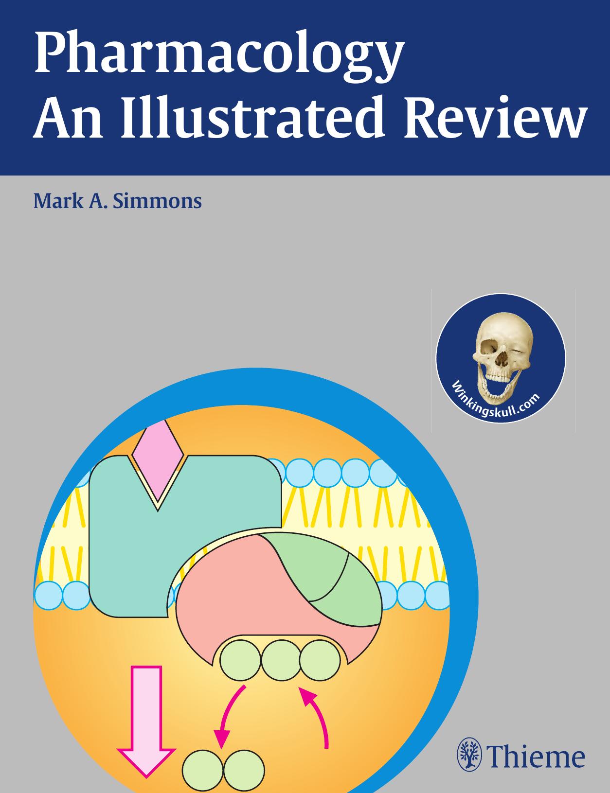 Pharmacology: An Illustrated Review by Mark A. Simmons