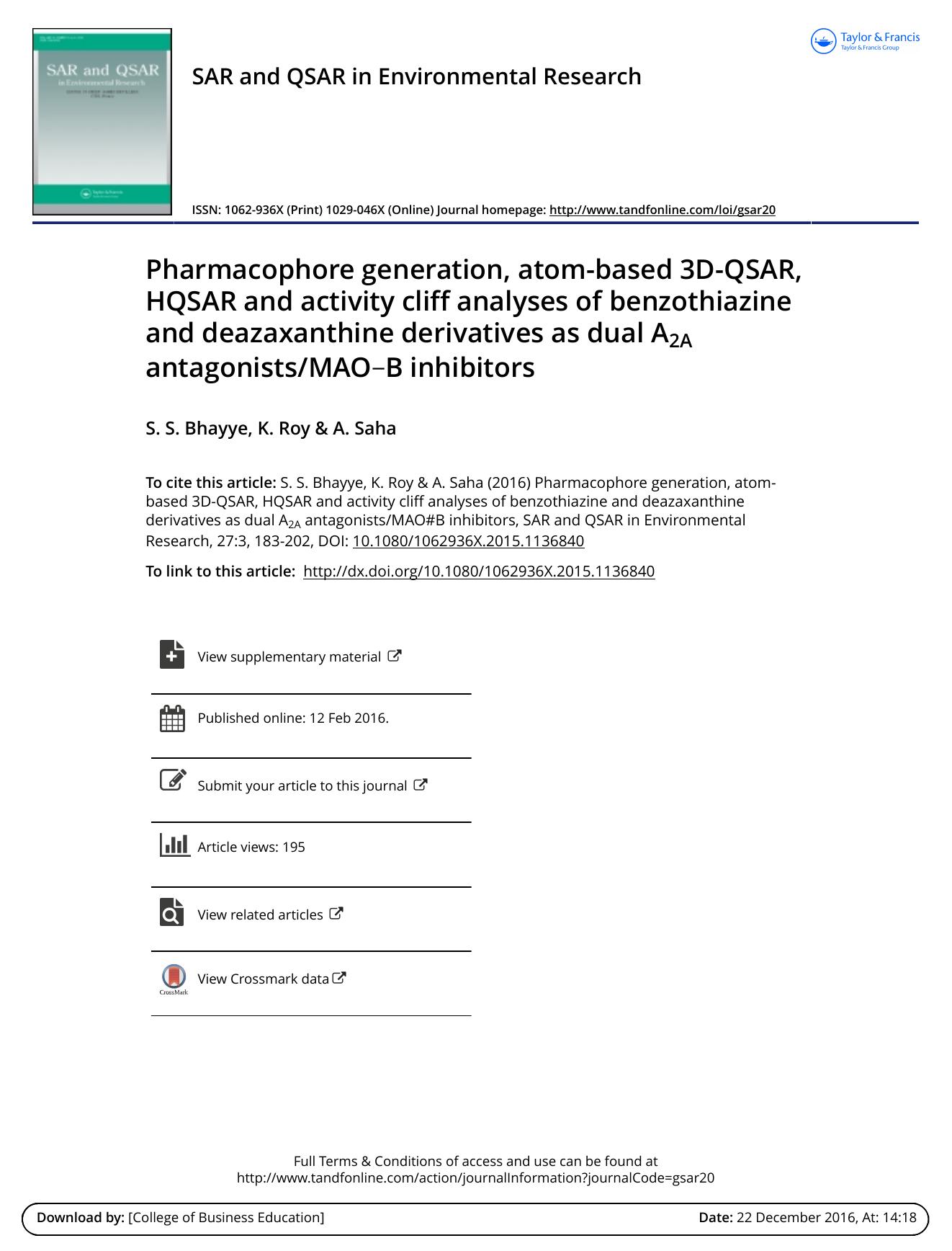 Pharmacophore generation, atom-based 3D-QSAR, HQSAR and activity cliff analyses of benzothiazine and deazaxanthine derivatives as dual A2A antagonistsMAOâB inhibitors by S. S. Bhayye & K. Roy & A. Saha