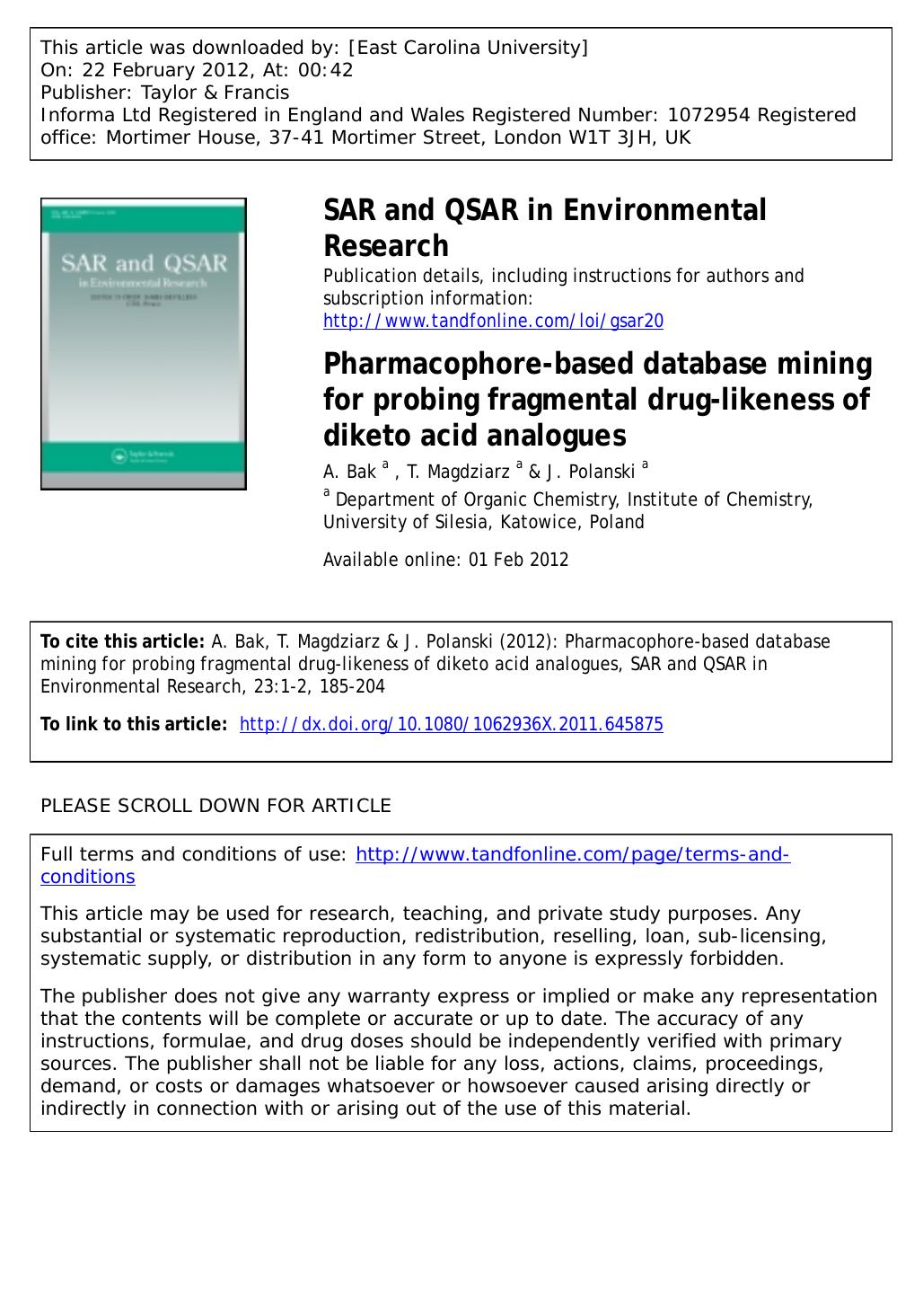 Pharmacophore-based database mining for probing fragmental drug-likeness of diketo acid analogues by A. Bak a * abak@us.edu.pl T. Magdziarz a & J. Polanski a