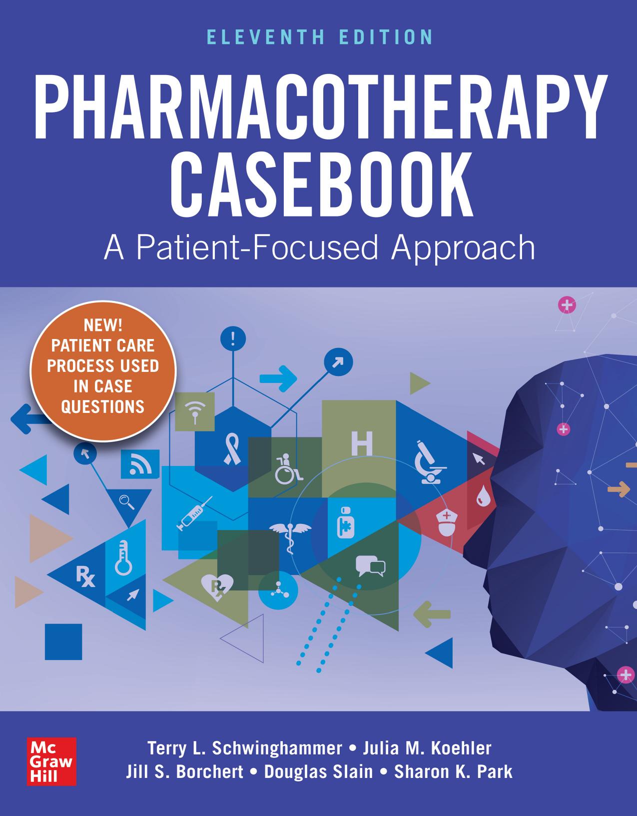 Pharmacotherapy Casebook a Patient-Focused Approach by Terry L. Schwinghammer Julia M. Koehler Douglas Slain Jill S. Borchert Sharon K. Park