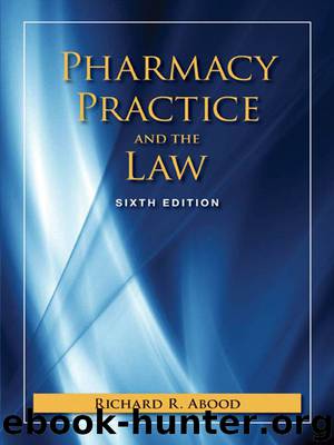 Pharmacy Practice and The Law by Richard Abood