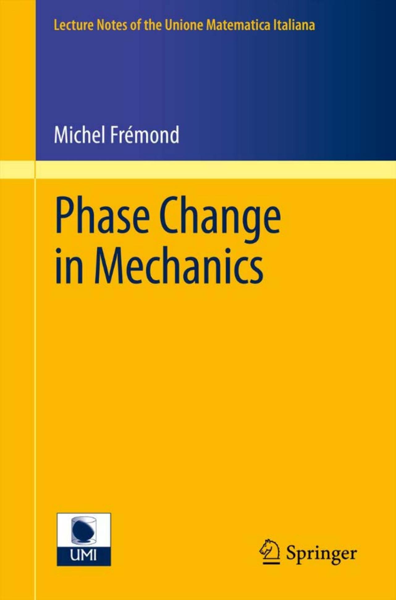 Phase Change in Mechanics by Michel Frémond (auth.)