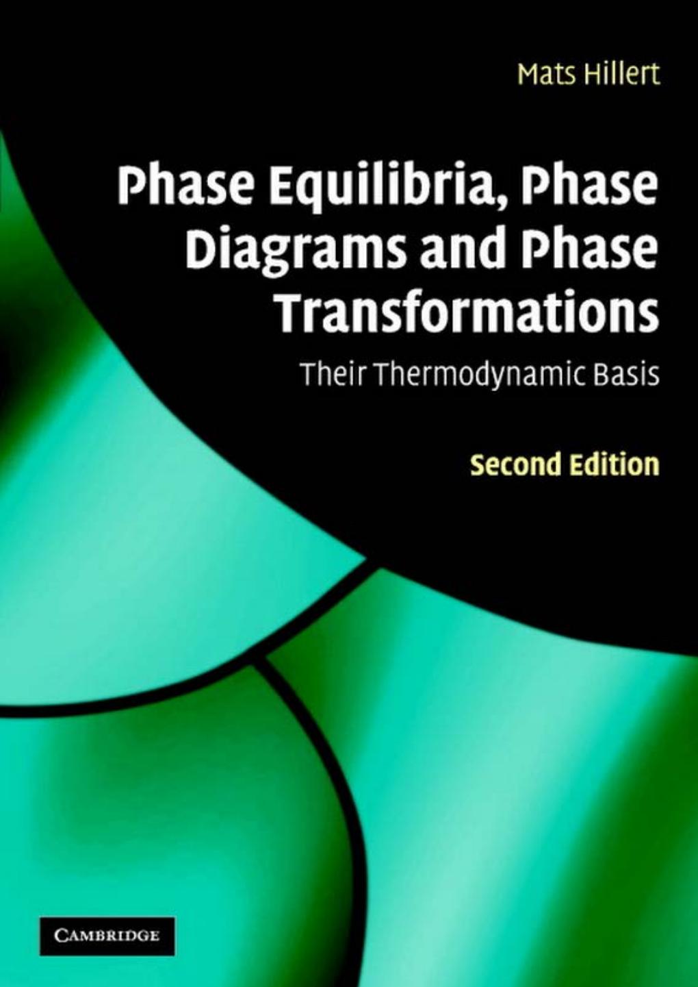 Phase Equilibria, Phase Diagrams and Phase Transformations: Their Thermodynamic Basis by Unknow