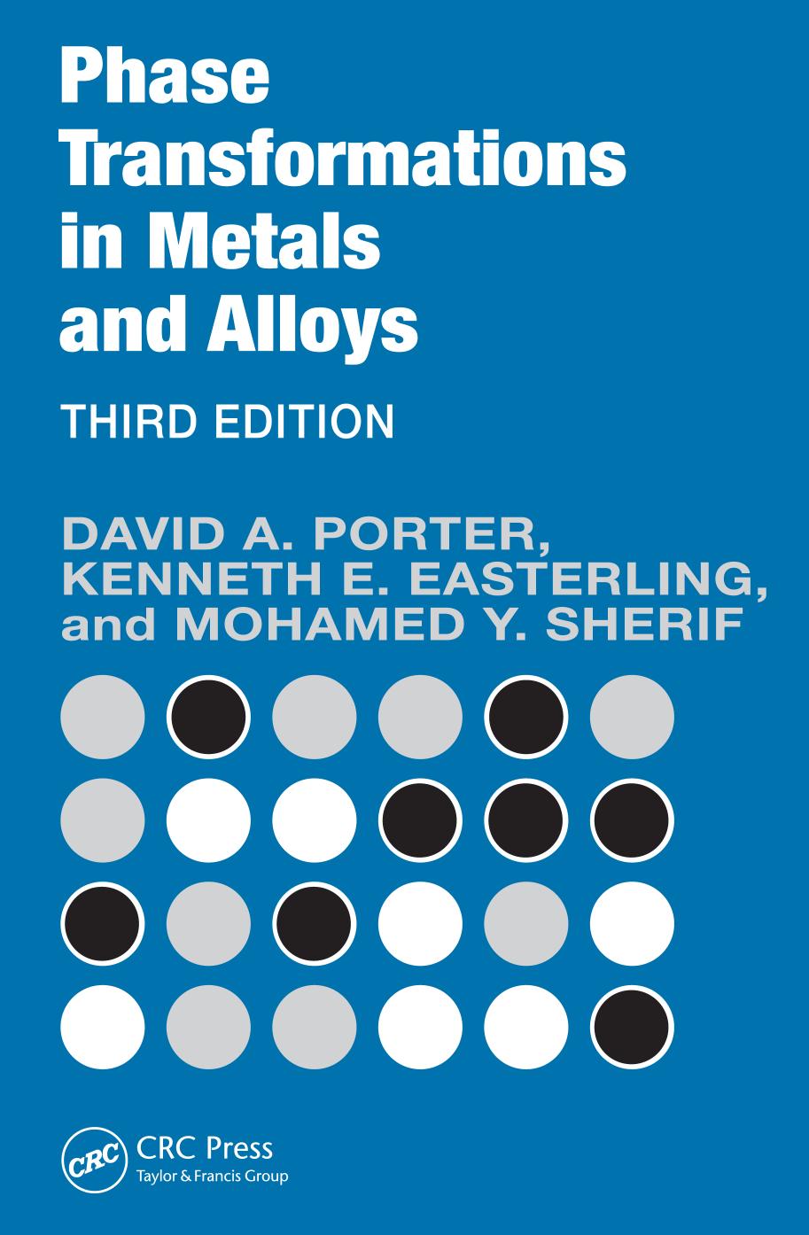 Phase Transformations in Metals and Alloys, Third Edition (Revised Reprint) by Easterling Kenneth E.; Porter David A.; Sherif Mohamed