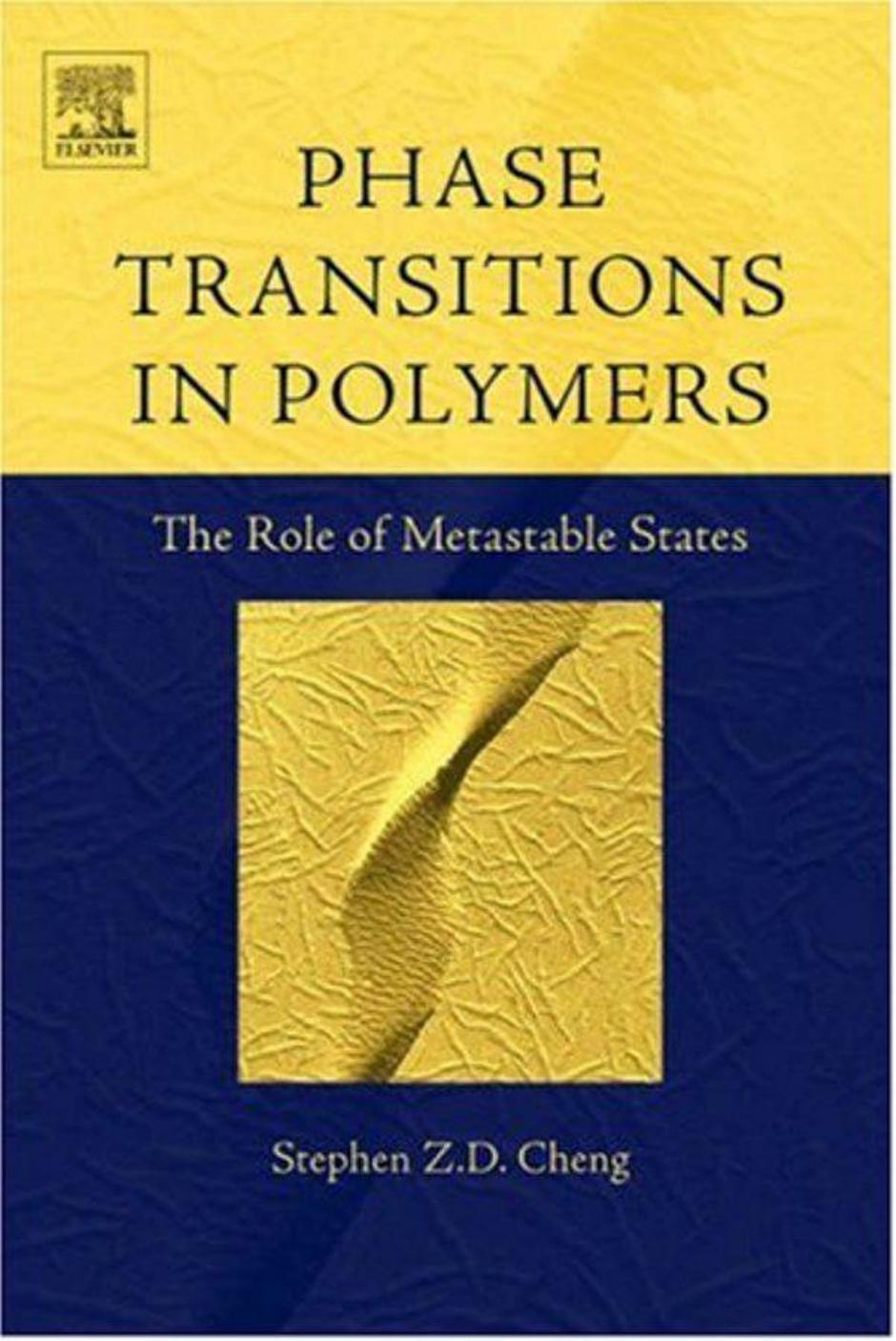 Phase Transitions in Polymers: The Role of Metastable States by Cheng S.Z.D