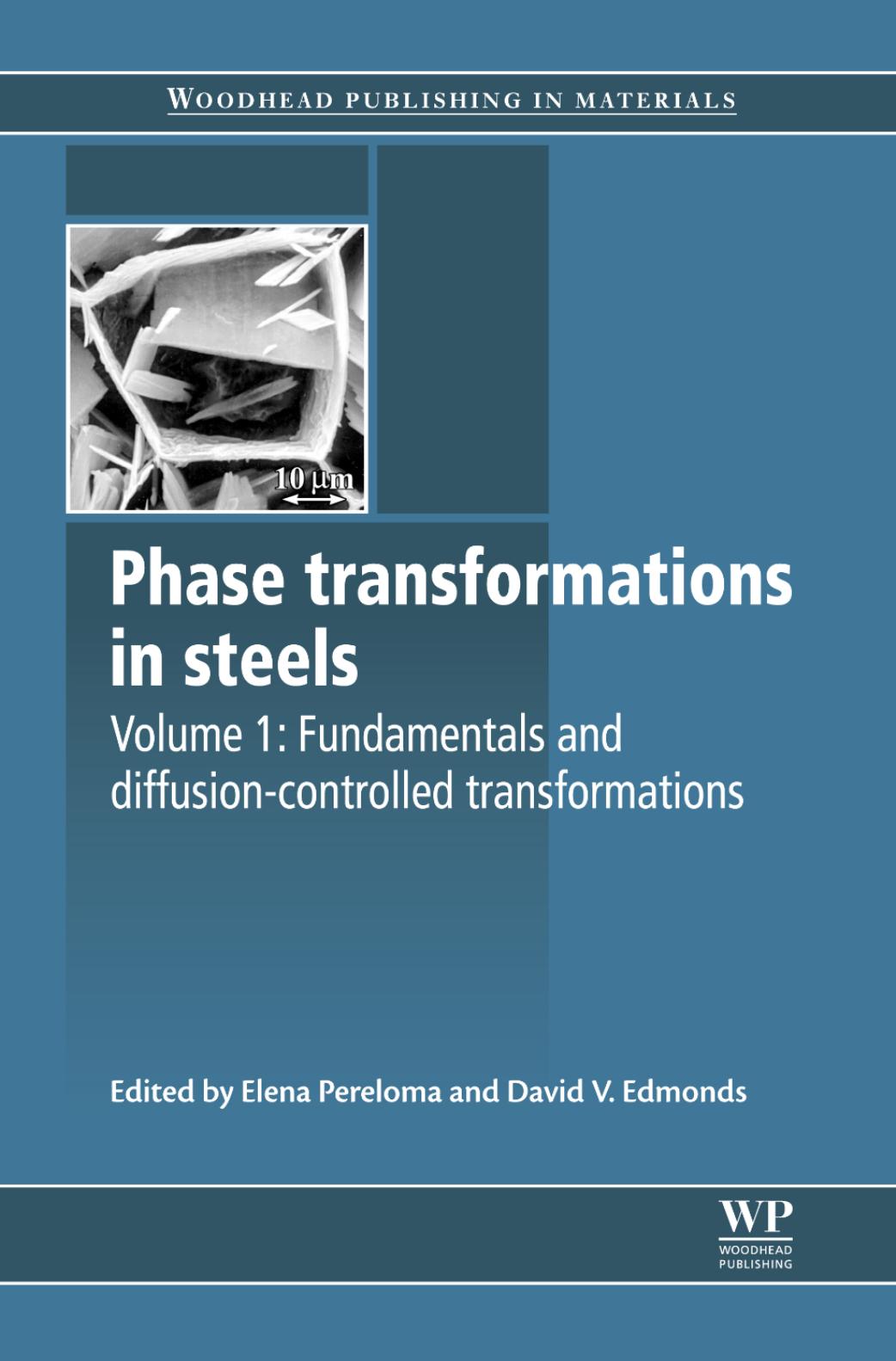 Phase transformations in steels: Volume 1: Fundamentals and diffusion-controlled transformations by Elena Pereloma David Edmonds