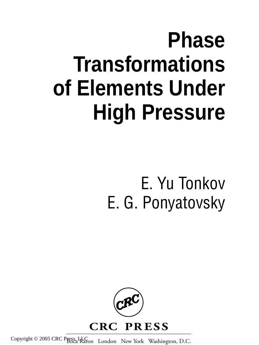 Phase transformations of elements under high pressure (CRC 2005) by E. Yu Tonkov E.G. Ponyatovsky