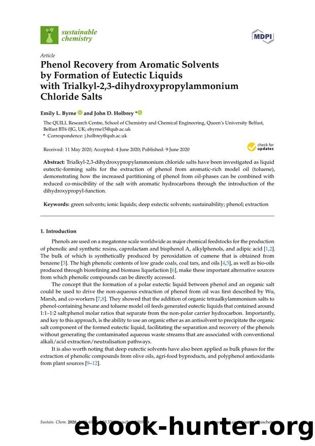 Phenol Recovery from Aromatic Solvents by Formation of Eutectic Liquids with Trialkyl-2,3-dihydroxypropylammonium Chloride Salts by Emily L. Byrne & John D. Holbrey
