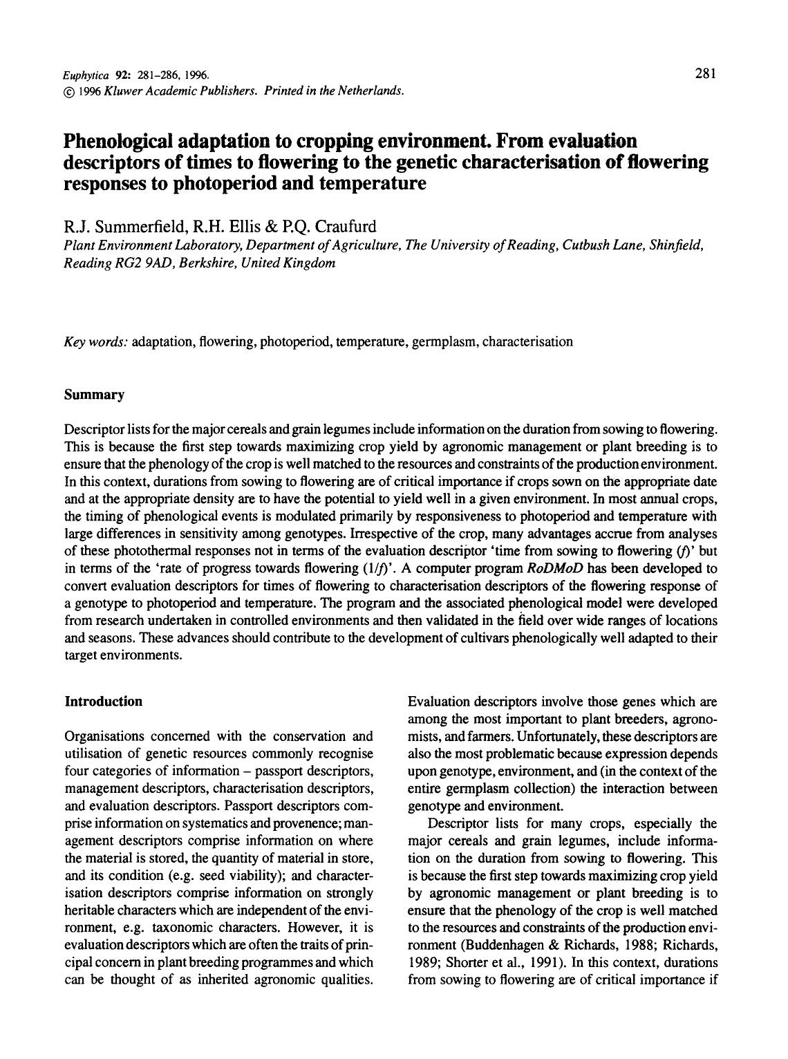 Phenological adaptation to cropping environment. From evaluation descriptors of times to flowering to the genetic characterisation of flowering responses to photoperiod and temperature by Unknown