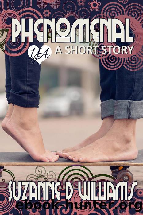 Phenomenal by Suzanne D. Williams