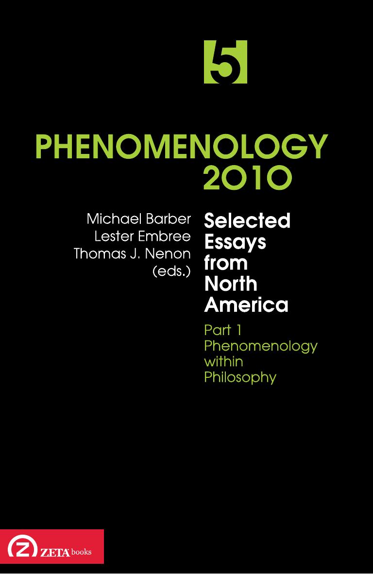 Phenomenology 2010, Volume 5 : Selected Essays from North America, Part 1 : Phenomenology within Philosophy by Michael Barber; Lester Embree; Thomas Nenon