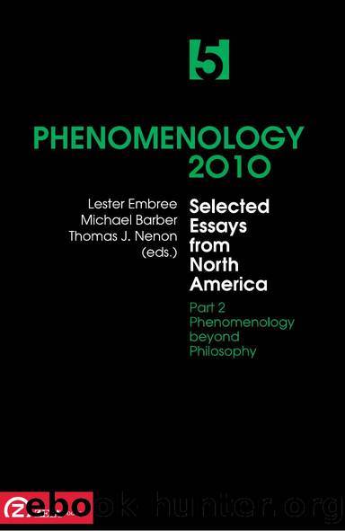 Phenomenology 2010, Volume 5 : Selected Essays from North America, Part 2 : Phenomenology beyond Philosophy by Lester Embree; Michael Barber; Thomas Nenon