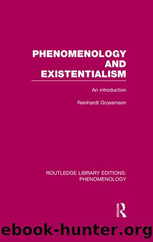 Phenomenology and Existentialism by Grossman Reinhardt;