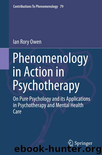 Phenomenology in Action in Psychotherapy by Ian Rory Owen