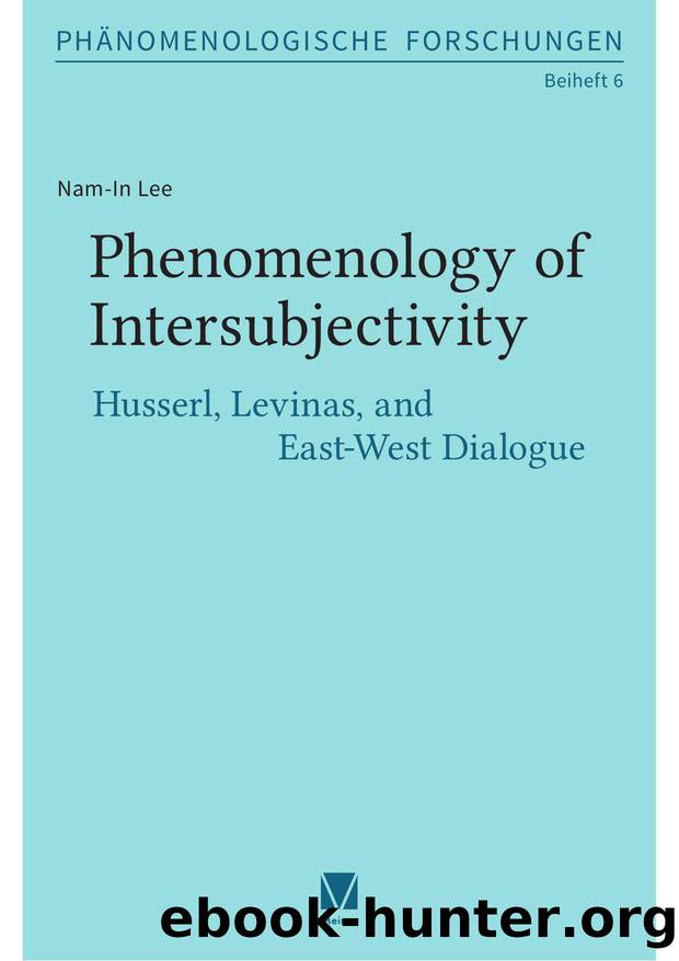 Phenomenology of Intersubjectivity. Husserl, Levinas, and East-West Dialogue (9783787342068) by Unknown