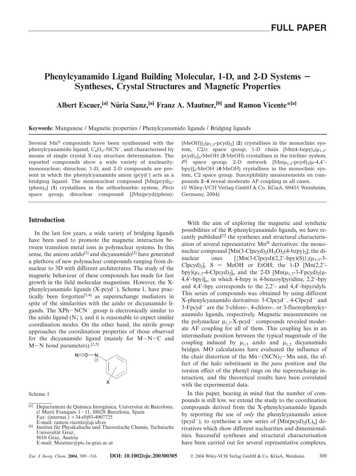 Phenylcyanamido Ligand Building Molecular, 1-D, and 2-D Systems - Syntheses, Crystal Structures and Magnetic Properties by Unknown