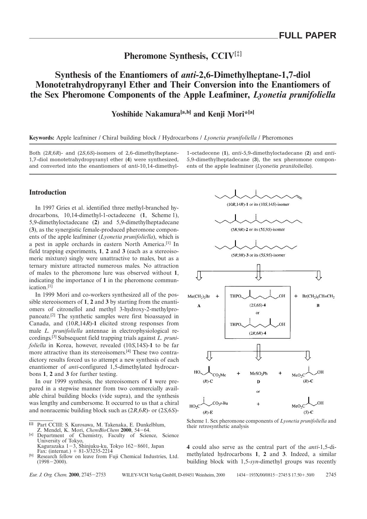 Pheromone Synthesis, CCIV Synthesis of the Enantiomers of anti-2,6-Dimethylheptane-1,7-diol Monotetrahydropyranyl Ether and Their Conversion into the Enantiomers of the Sex Pheromo by Unknown