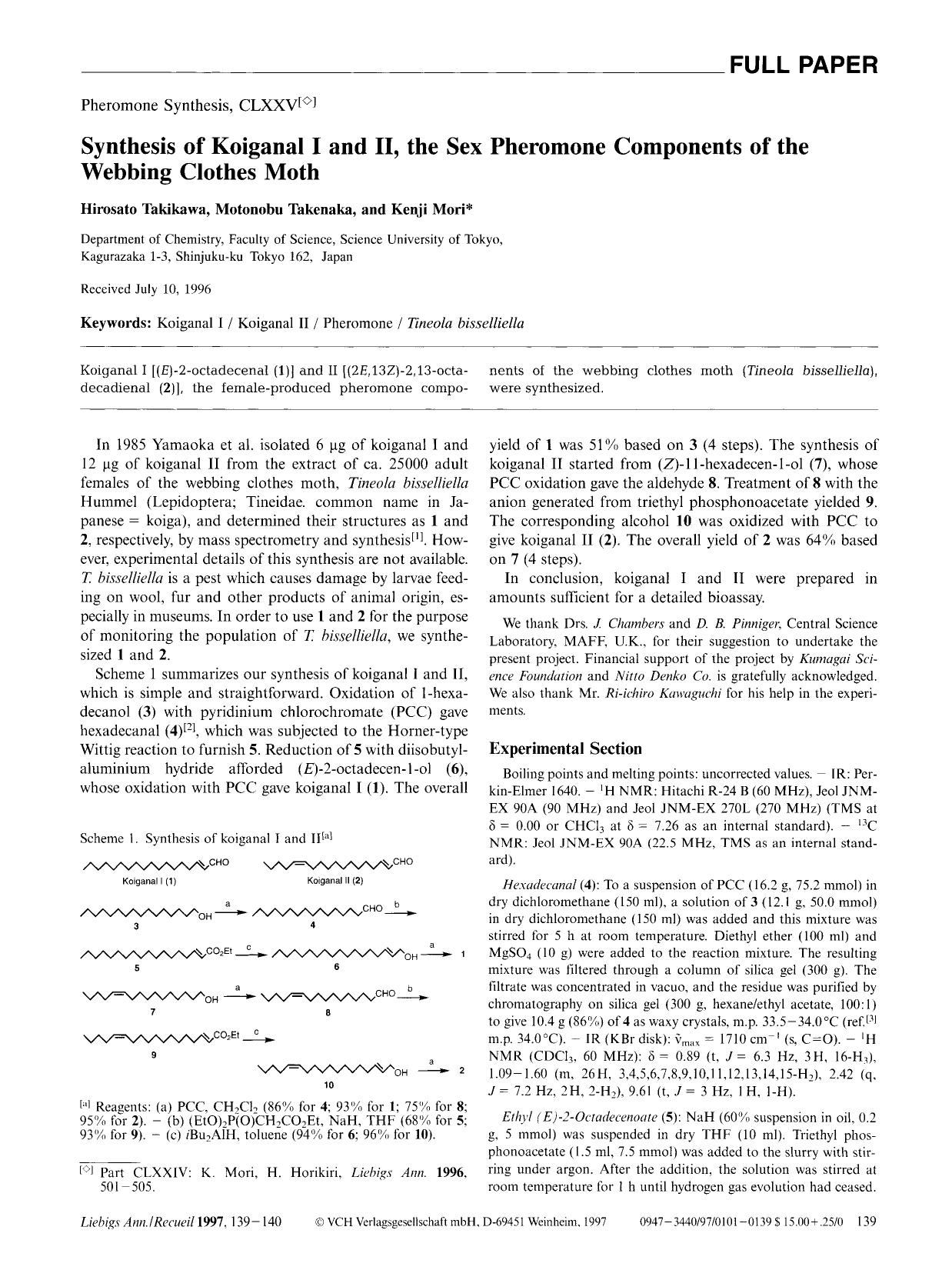 Pheromone Synthesis, CLXXV.- Synthesis of Koiganal I and II, the Sex Pheromone Components of the Webbing Clothes Moth by Unknown