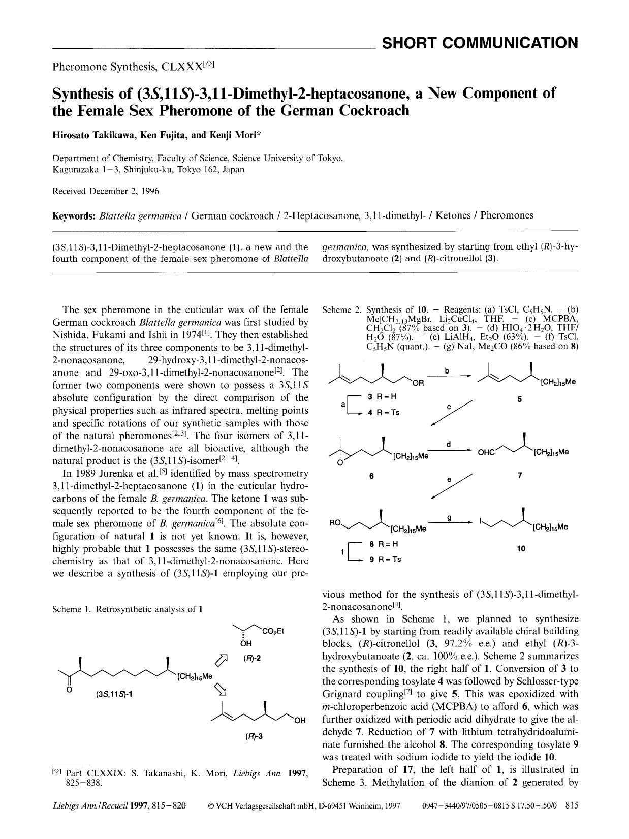 Pheromone Synthesis, CLXXX. Synthesis of (3S,11S)-3,11-Dimethyl-2-heptacosannone, a New Component of the Female Sex Pheromone of the German Cockroach by Unknown
