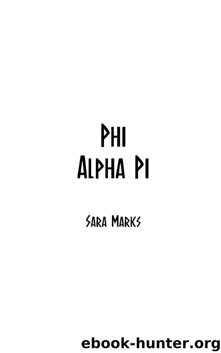 Phi Alpha Pi by Sara Marks