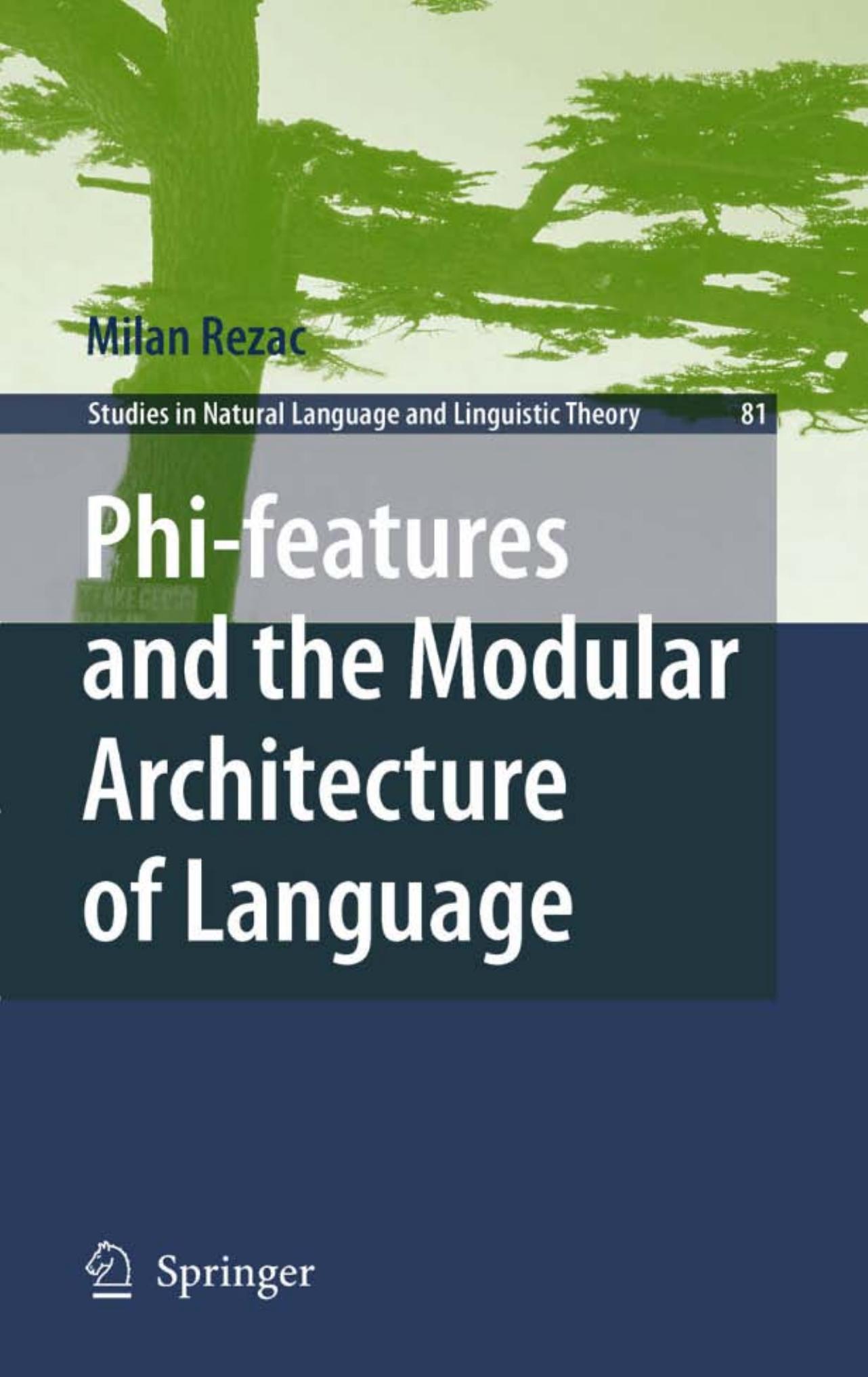 Phi-Features and the Modular Architecture of Language by Milan Rezac (auth.)