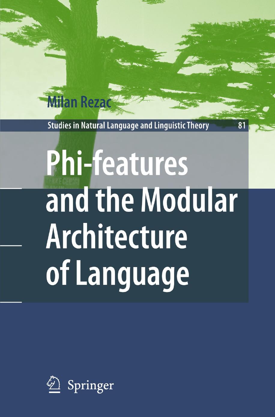 Phi-features and the Modular Architecture of Language by Milan Rezac (auth.)