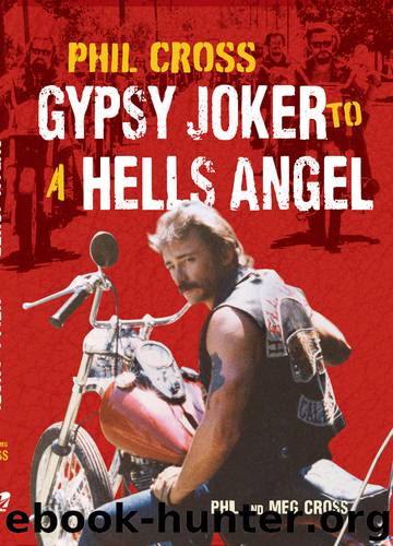 Phil Cross: Gypsy Joker to a Hells Angel by Phil Cross