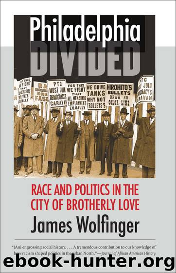 Philadelphia Divided by James Wolfinger
