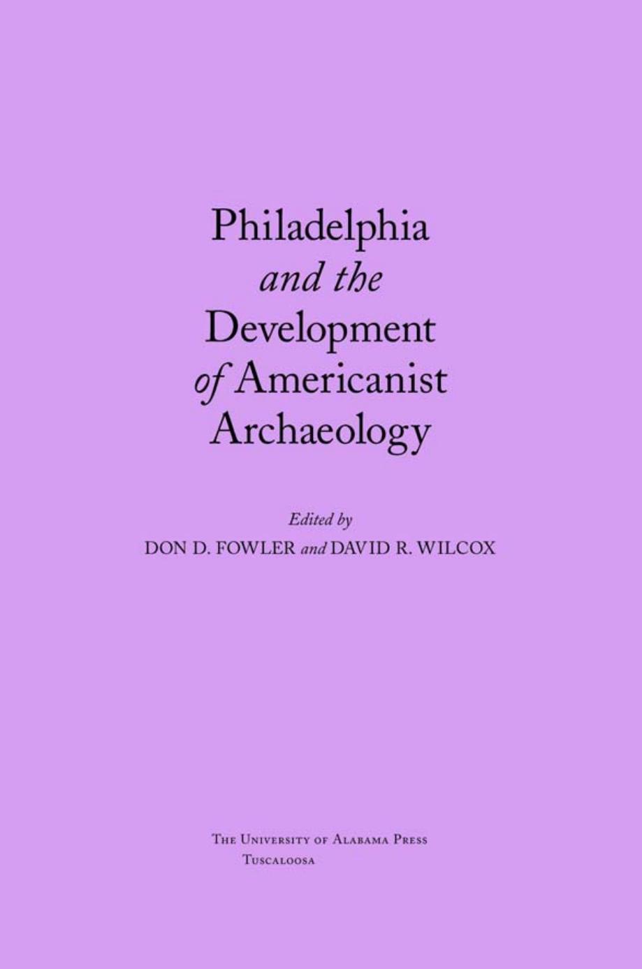 Philadelphia and the Development of Americanist Archaeology by unknow