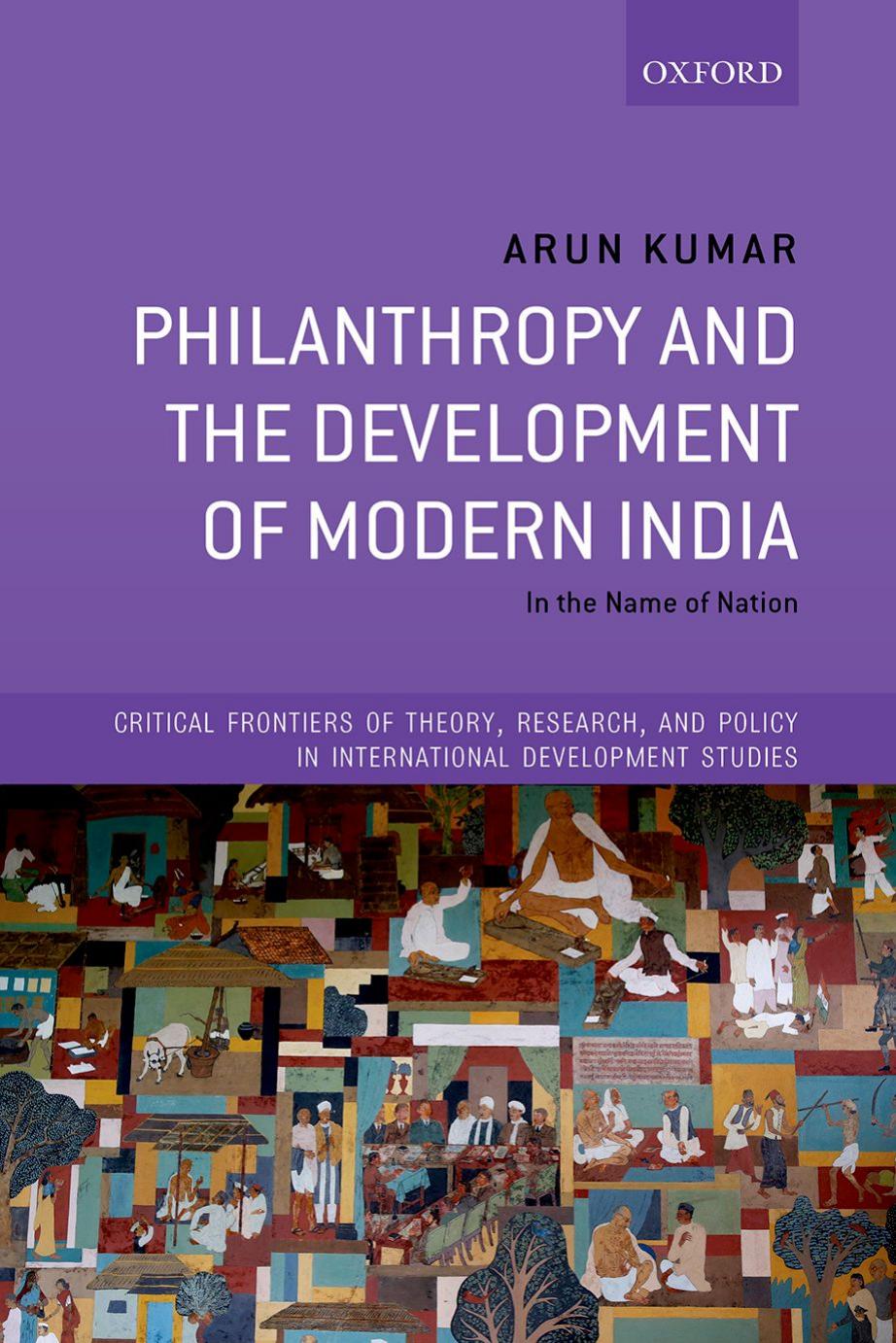 Philanthropy and the Development of Modern India: In the Name of Nation by Arun Kumar
