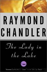 Philip Marlowe - 04 - The Lady in the Lake by Raymond Chandler