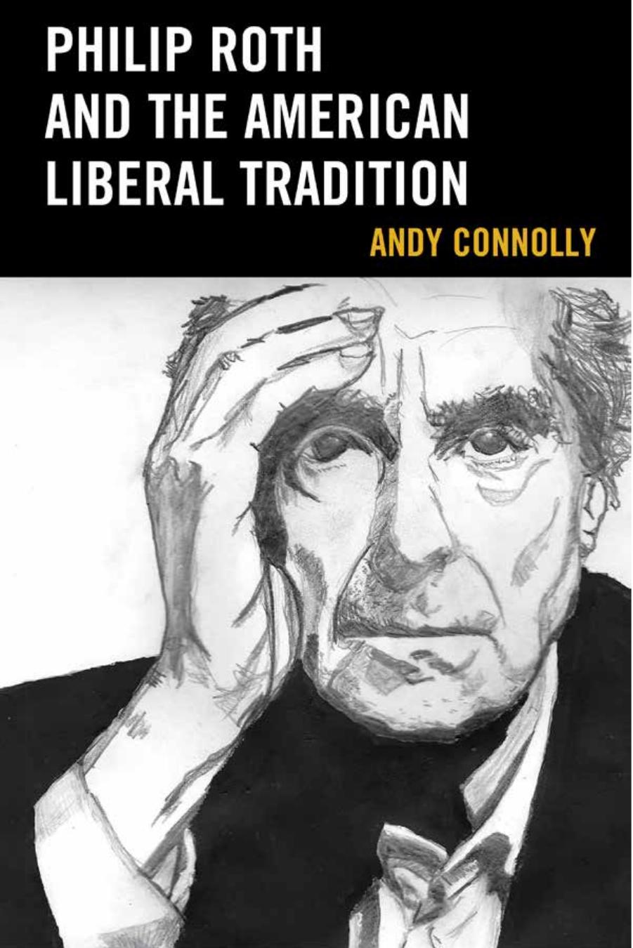 Philip Roth and the American Liberal Tradition by Andy Connolly
