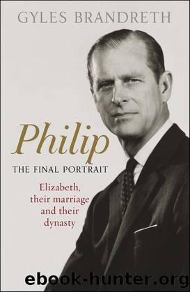 Philip: The Final Portrait by Gyles Brandreth