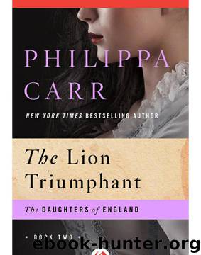Philippa Carr by Lion Triumphant