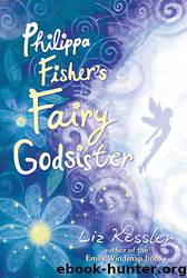 Philippa Fisher's Fairy Godsister by Liz Kessler